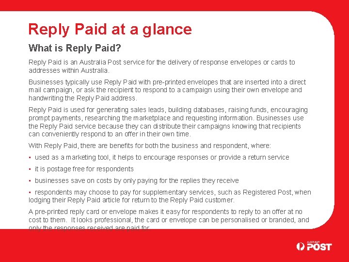 Reply Paid at a glance What is Reply Paid? Reply Paid is an Australia