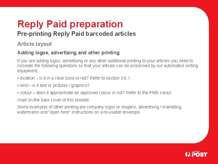 Reply Paid preparation Pre-printing Reply Paid barcoded articles Article layout Adding logos, advertising and