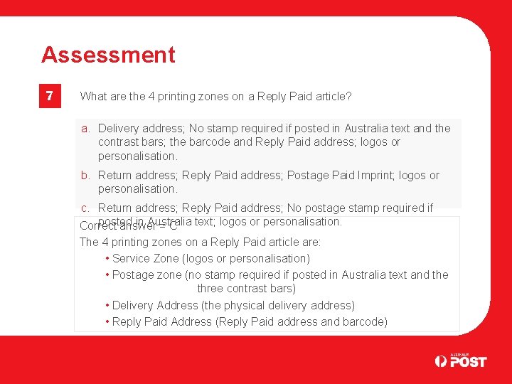 Assessment 7 What are the 4 printing zones on a Reply Paid article? a.