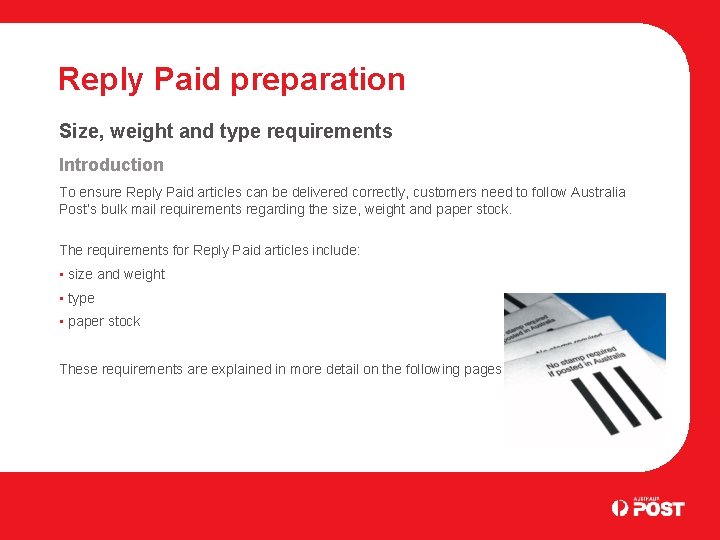 Reply Paid preparation Size, weight and type requirements Introduction To ensure Reply Paid articles
