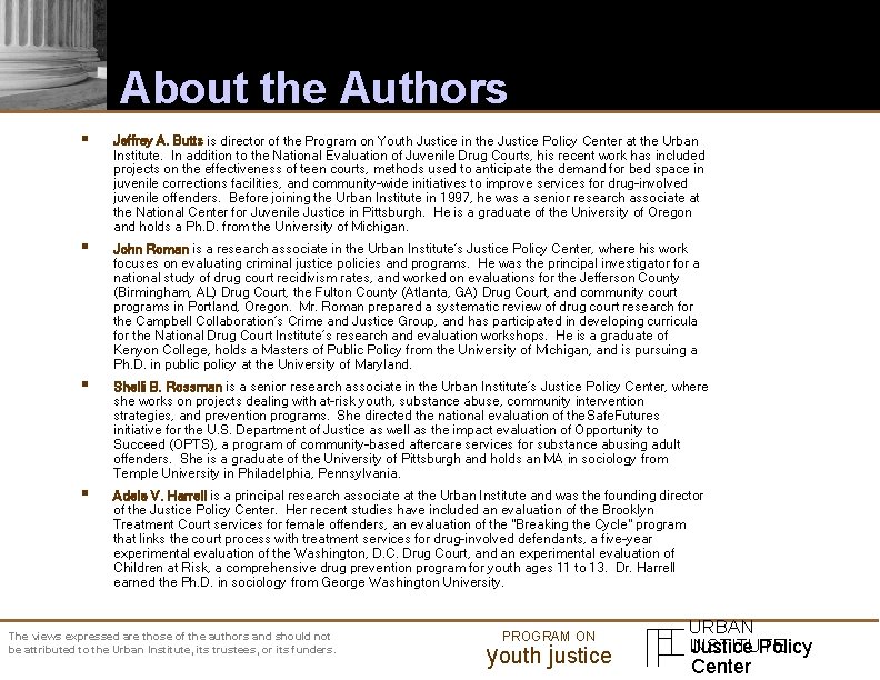 About the Authors § Jeffrey A. Butts is director of the Program on Youth