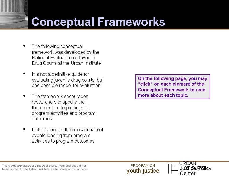 Conceptual Frameworks • The following conceptual framework was developed by the National Evaluation of