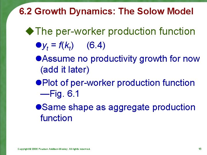 6. 2 Growth Dynamics: The Solow Model u. The per-worker production function lyt =