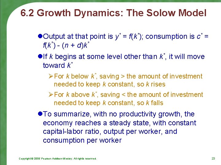 6. 2 Growth Dynamics: The Solow Model l. Output at that point is y*