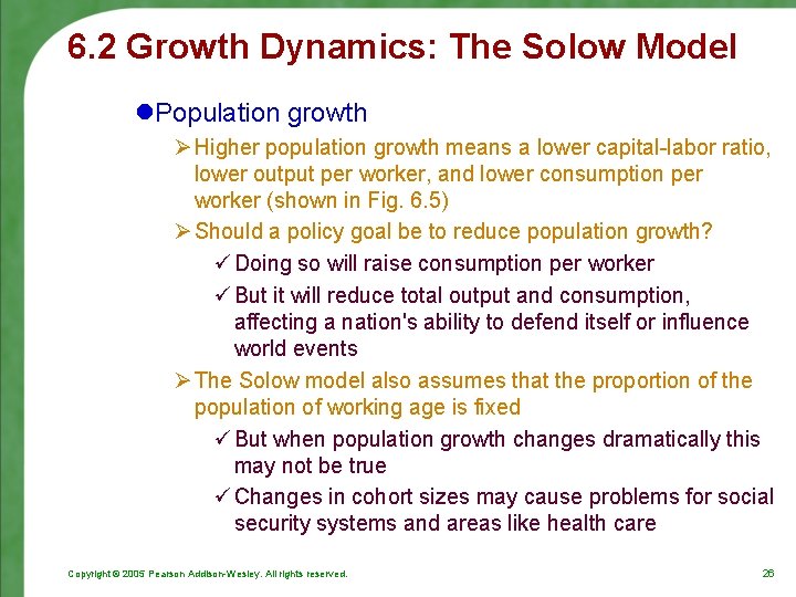 6. 2 Growth Dynamics: The Solow Model l. Population growth Ø Higher population growth