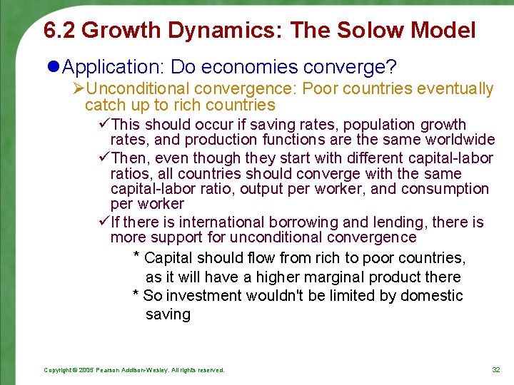 6. 2 Growth Dynamics: The Solow Model l. Application: Do economies converge? ØUnconditional convergence: