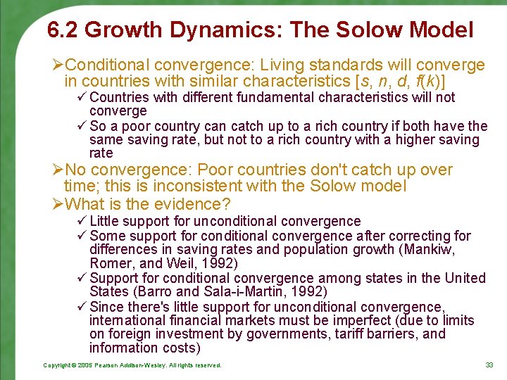 6. 2 Growth Dynamics: The Solow Model ØConditional convergence: Living standards will converge in