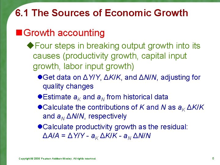 6. 1 The Sources of Economic Growth n Growth accounting u. Four steps in