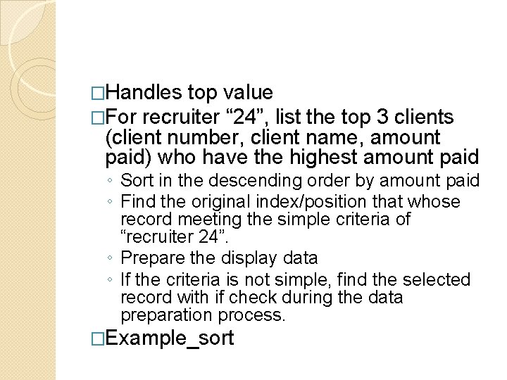 �Handles top value �For recruiter “ 24”, list the top 3 clients (client number,