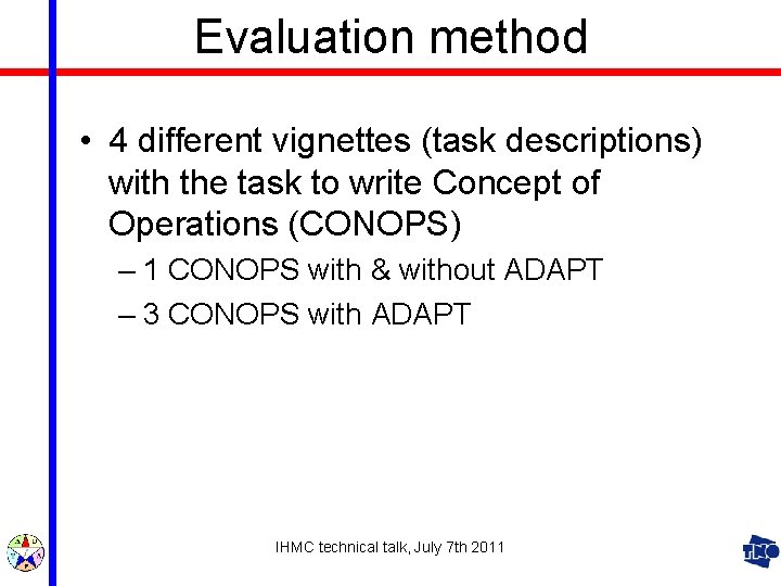 Evaluation method • 4 different vignettes (task descriptions) with the task to write Concept