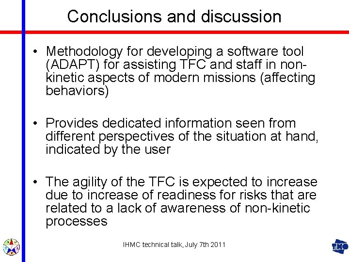 Conclusions and discussion • Methodology for developing a software tool (ADAPT) for assisting TFC