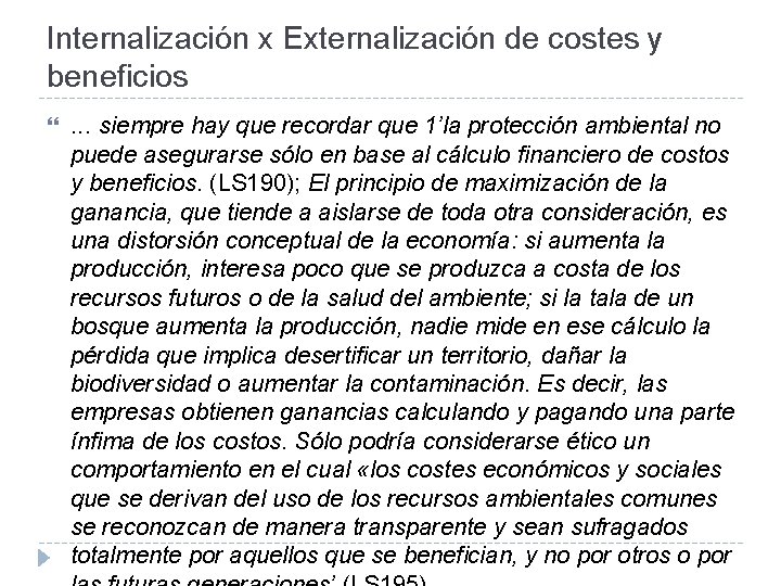 Internalización x Externalización de costes y beneficios . . . siempre hay que recordar