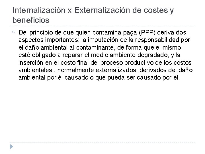 Internalización x Externalización de costes y beneficios Del principio de quien contamina paga (PPP)