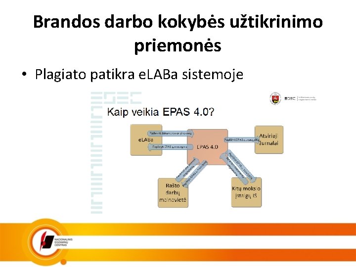 Brandos darbo kokybės užtikrinimo priemonės • Plagiato patikra e. LABa sistemoje 