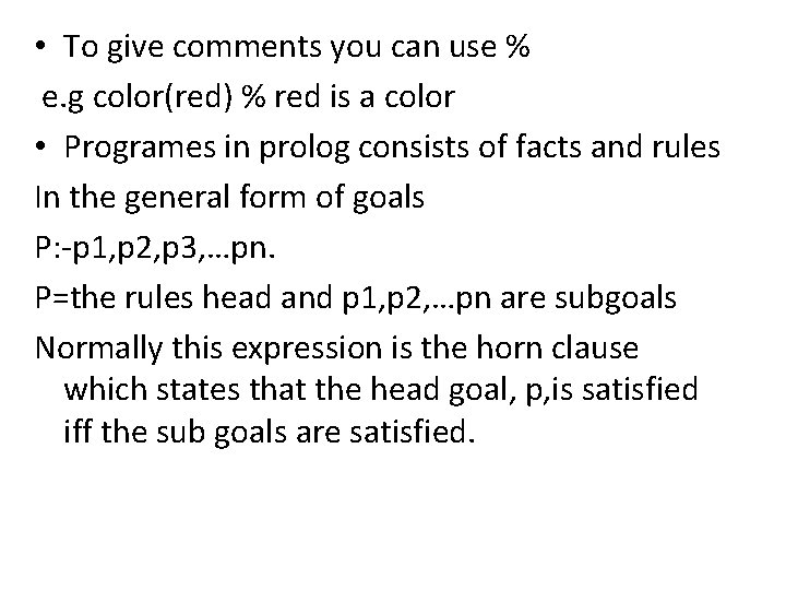 • To give comments you can use % e. g color(red) % red • To give comments you can use % e. g color(red) % red