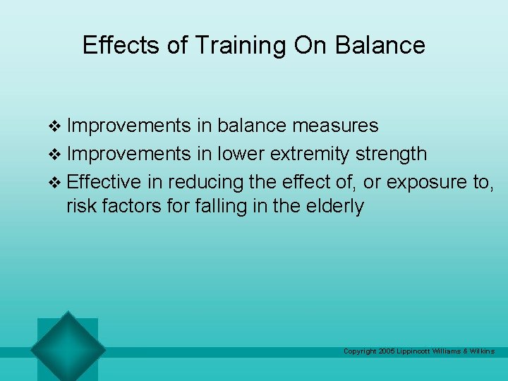 Effects of Training On Balance v Improvements in balance measures v Improvements in lower