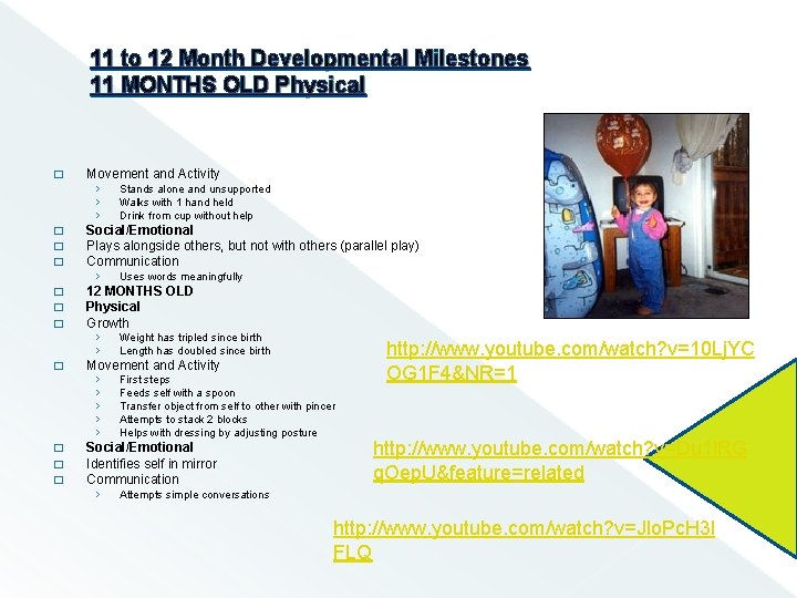 11 to 12 Month Developmental Milestones 11 MONTHS OLD Physical � Movement and Activity