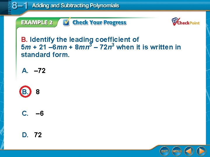 B. Identify the leading coefficient of 5 m + 21 – 6 mn +