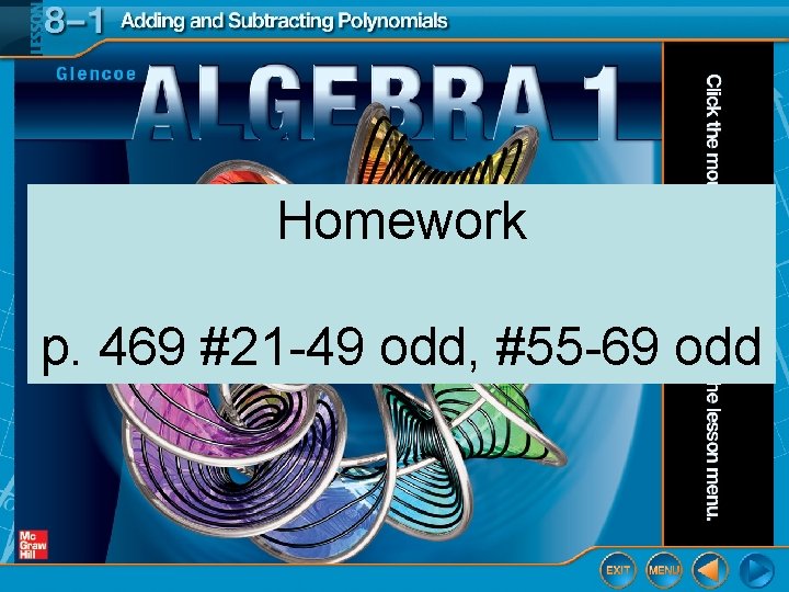 Homework p. 469 #21 -49 odd, #55 -69 odd 