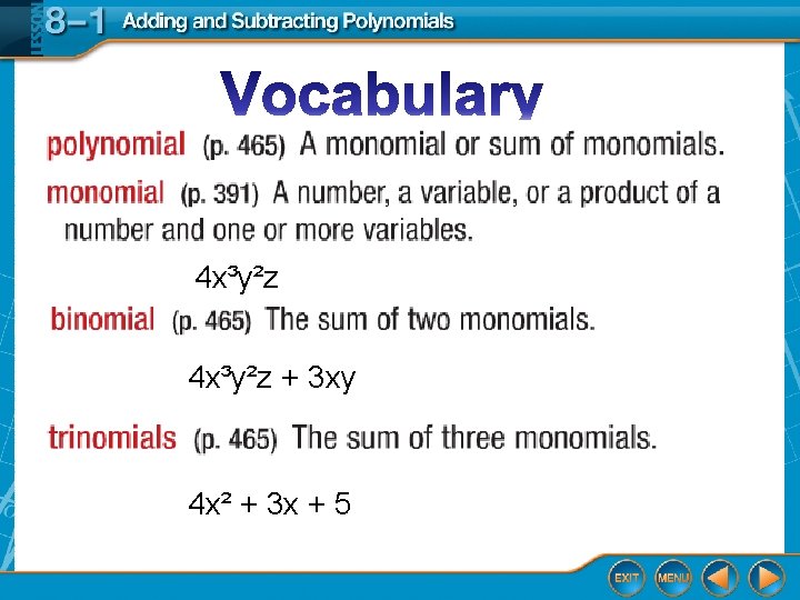 4 x³y²z + 3 xy 4 x² + 3 x + 5 