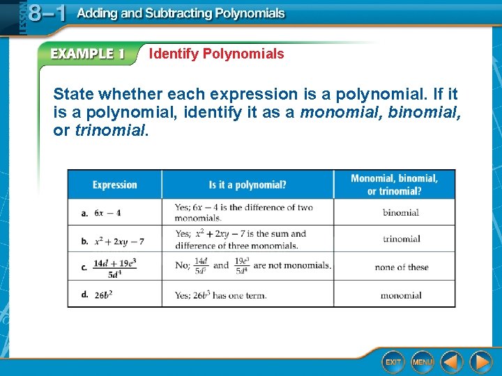 Identify Polynomials State whether each expression is a polynomial. If it is a polynomial,