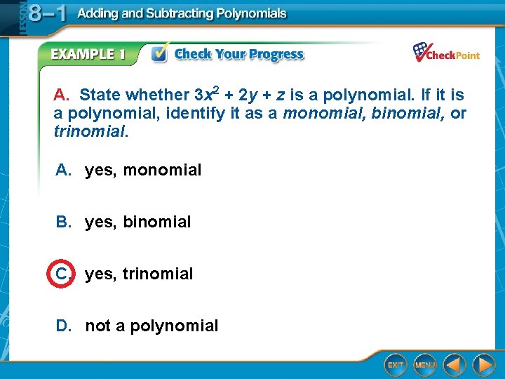 A. State whether 3 x 2 + 2 y + z is a polynomial.