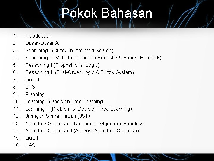 Pokok Bahasan 1. 2. 3. 4. 5. 6. 7. 8. 9. 10. 11. 12. Pokok Bahasan 1. 2. 3. 4. 5. 6. 7. 8. 9. 10. 11. 12.