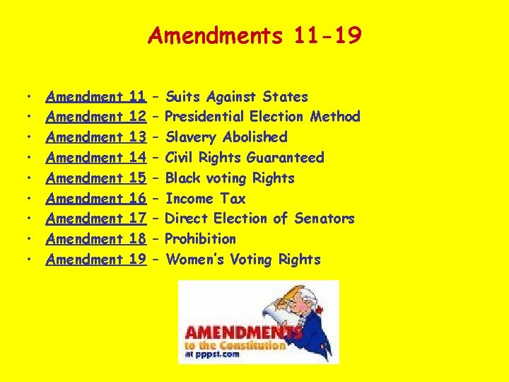 Amendments 11 -19 • • • Amendment Amendment Amendment 11 12 13 14 15