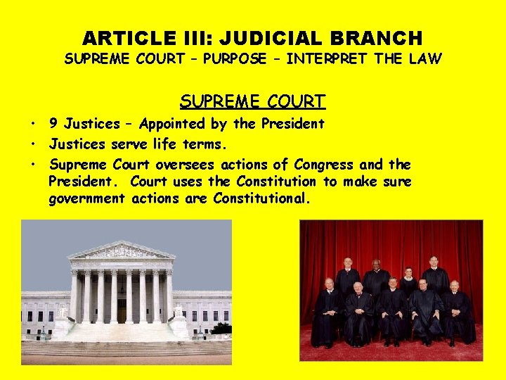 ARTICLE III: JUDICIAL BRANCH SUPREME COURT – PURPOSE – INTERPRET THE LAW SUPREME COURT