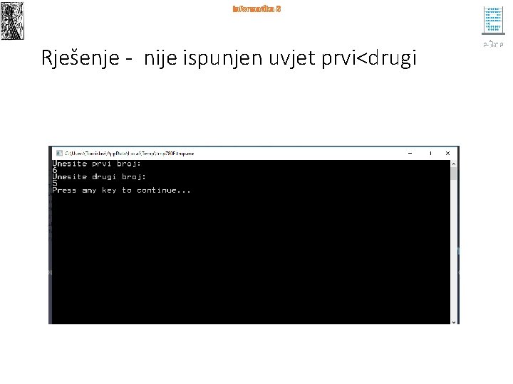 Informatika 8 Rješenje - nije ispunjen uvjet prvi<drugi 