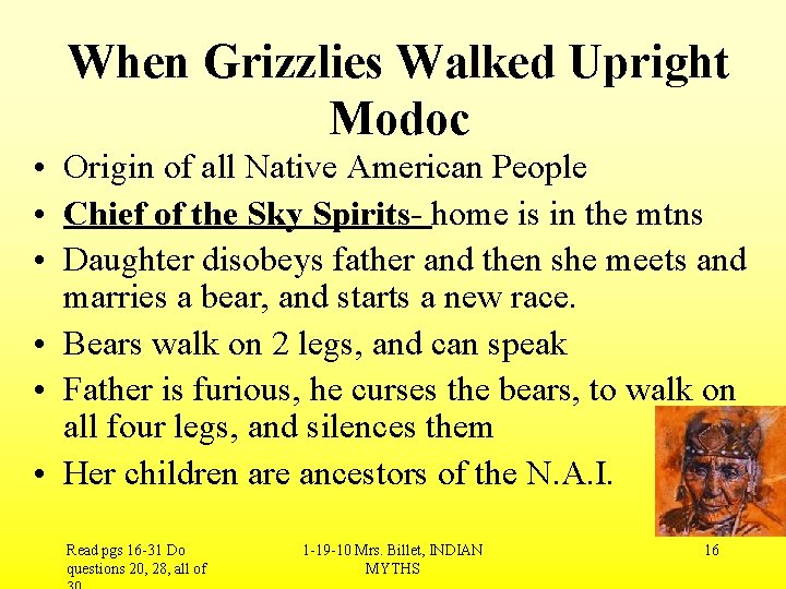 When Grizzlies Walked Upright Modoc • Origin of all Native American People • Chief