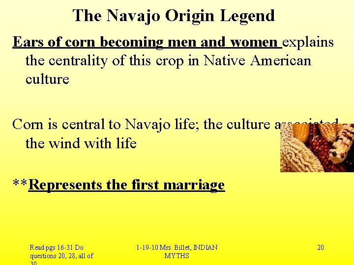 The Navajo Origin Legend Ears of corn becoming men and women explains the centrality