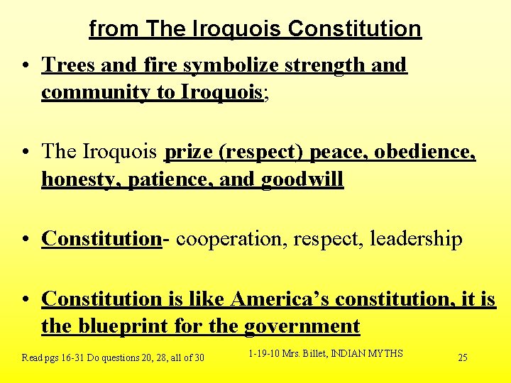 from The Iroquois Constitution • Trees and fire symbolize strength and community to Iroquois;