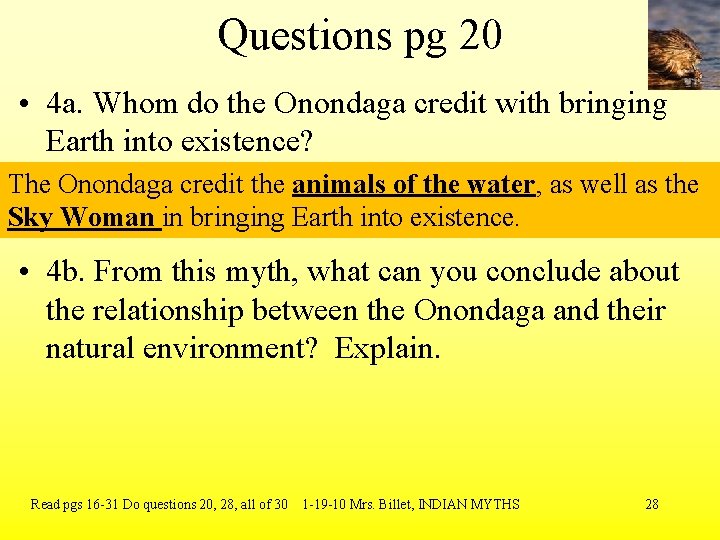 Questions pg 20 • 4 a. Whom do the Onondaga credit with bringing Earth