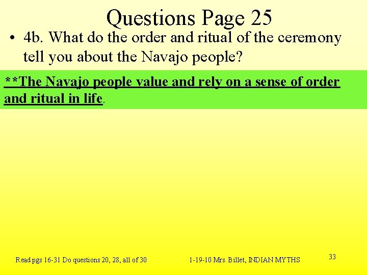 Questions Page 25 • 4 b. What do the order and ritual of the