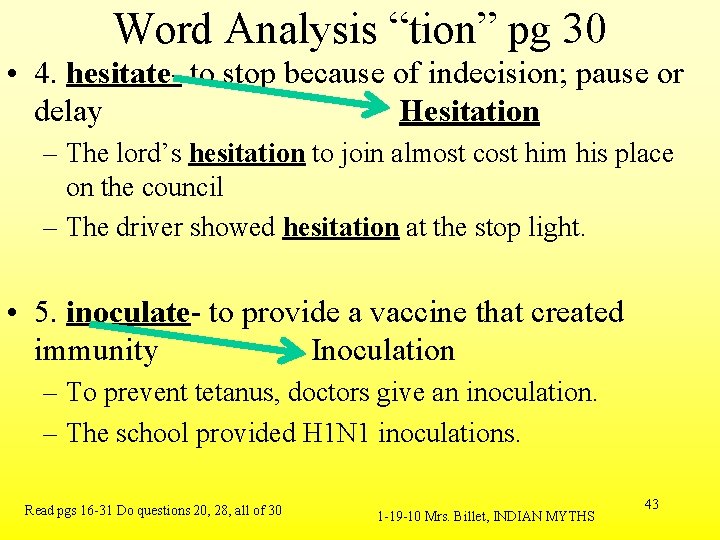Word Analysis “tion” pg 30 • 4. hesitate- to stop because of indecision; pause