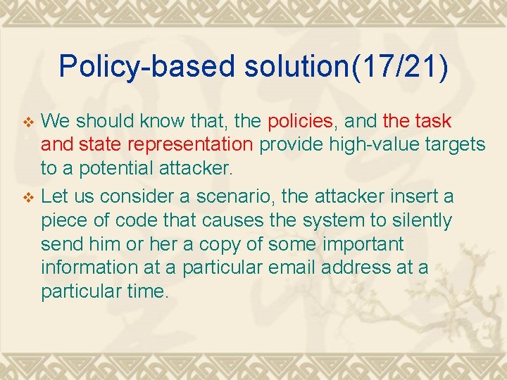 Policy-based solution(17/21) We should know that, the policies, and the task and state representation