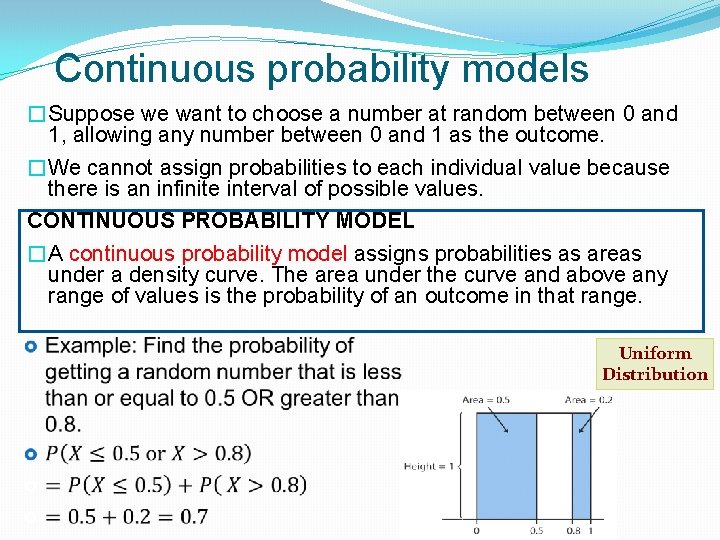 Continuous probability models �Suppose we want to choose a number at random between 0