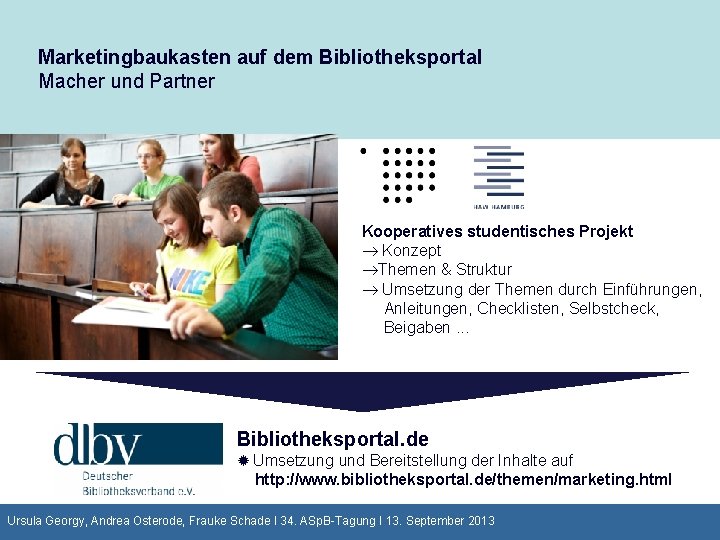 Marketingbaukasten auf dem Bibliotheksportal Macher und Partner Kooperatives studentisches Projekt Konzept Themen & Struktur