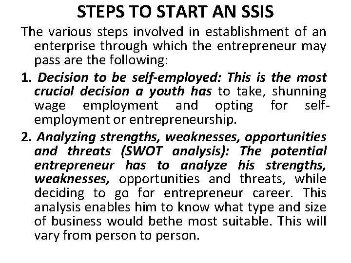 STEPS TO START AN SSIS The various steps involved in establishment of an enterprise