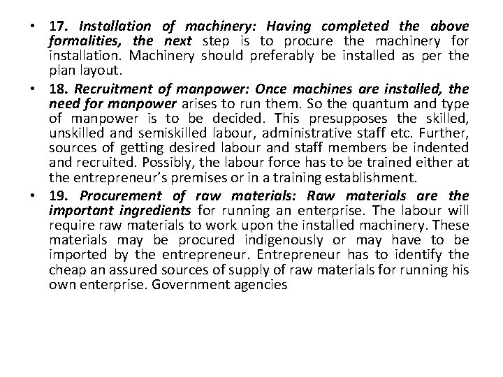  • 17. Installation of machinery: Having completed the above formalities, the next step