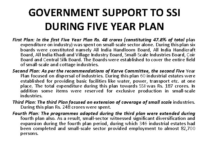 GOVERNMENT SUPPORT TO SSI DURING FIVE YEAR PLAN First Plan: In the first Five