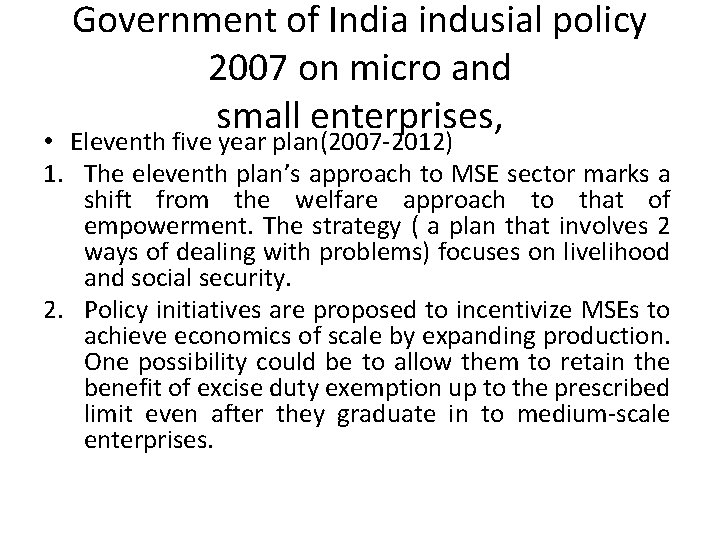 Government of India indusial policy 2007 on micro and small enterprises, • Eleventh five