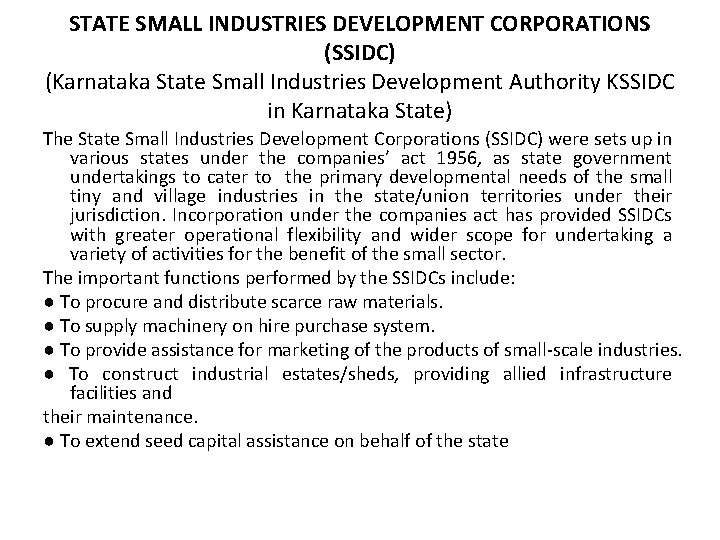 STATE SMALL INDUSTRIES DEVELOPMENT CORPORATIONS (SSIDC) (Karnataka State Small Industries Development Authority KSSIDC in