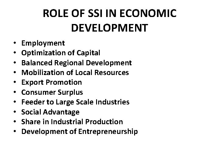 ROLE OF SSI IN ECONOMIC DEVELOPMENT • • • Employment Optimization of Capital Balanced