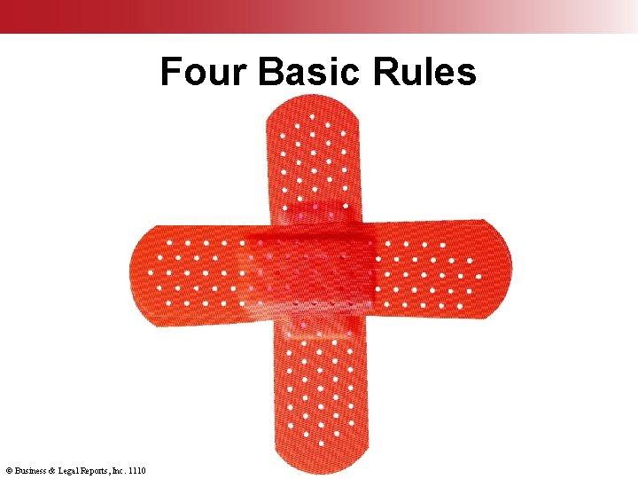 Four Basic Rules Bring the victim 1. 2. Call forhelptoimmediately 4. 3. Do no