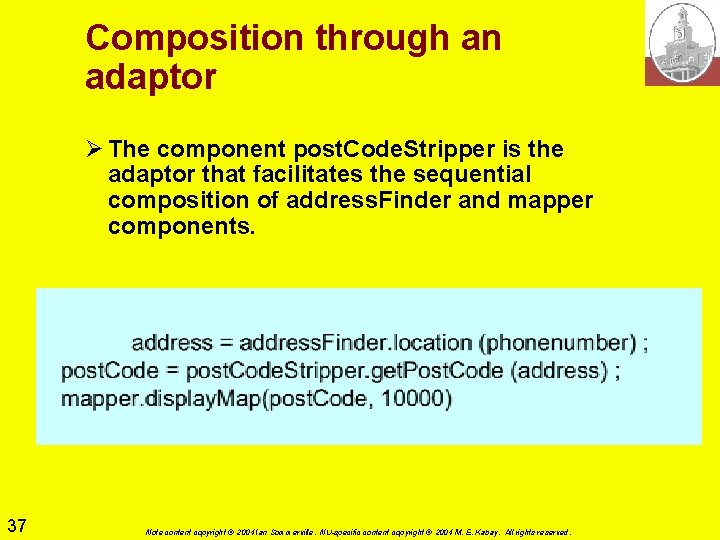 Composition through an adaptor Ø The component post. Code. Stripper is the adaptor that