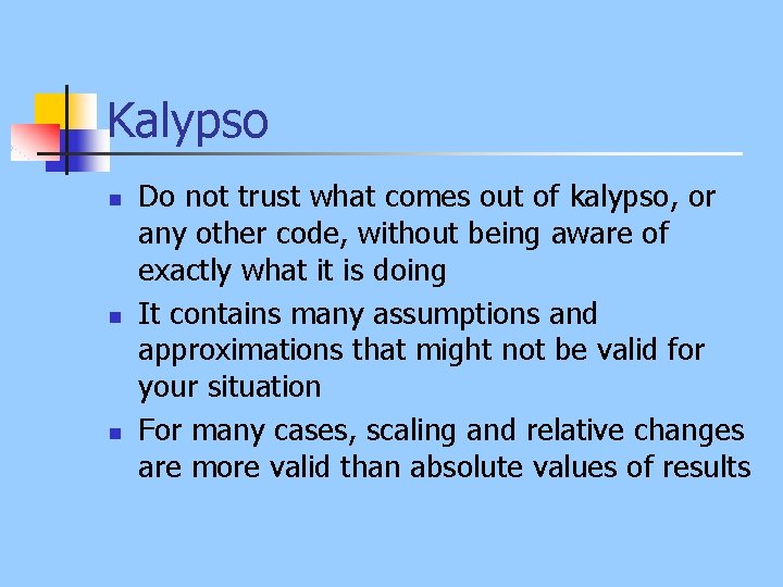 Kalypso n n n Do not trust what comes out of kalypso, or any