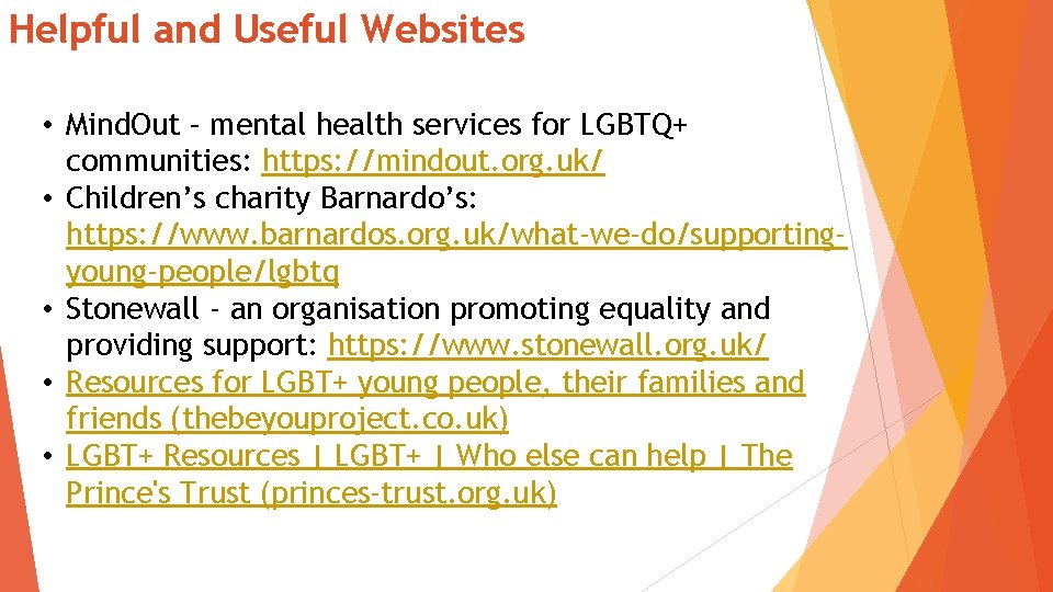 Helpful and Useful Websites • Mind. Out – mental health services for LGBTQ+ communities: