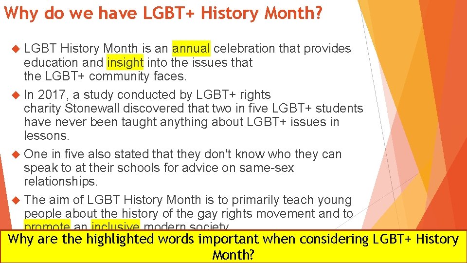 Why do we have LGBT+ History Month? LGBT History Month is an annual celebration